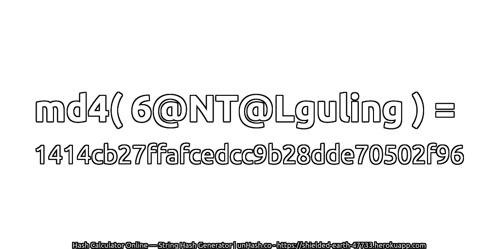 md4( 6@NT@Lguling ) = 1414cb27ffafcedcc9b28dde70502f96 | unHash.co