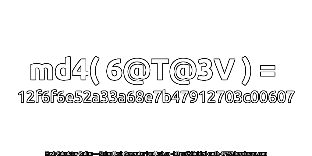 md4( 6@T@3V ) = 12f6f6e52a33a68e7b47912703c00607 | unHash.co