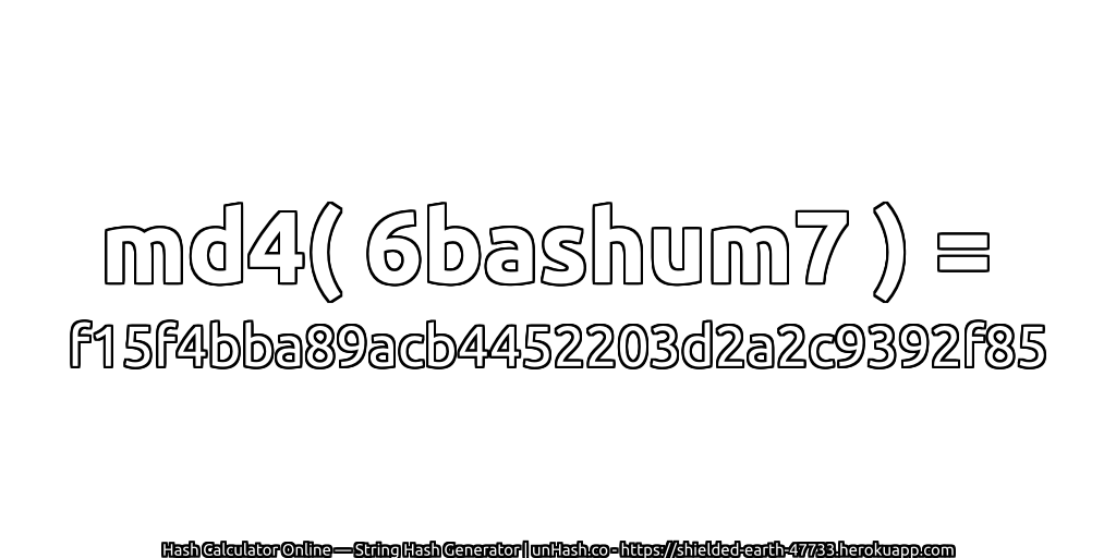 md4( 6bashum7 ) = f15f4bba89acb4452203d2a2c9392f85 | unHash.co