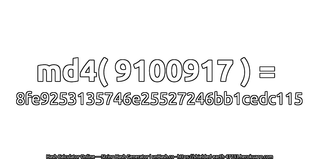 md4( 9100917 ) = 8fe9253135746e25527246bb1cedc115 | unHash.co