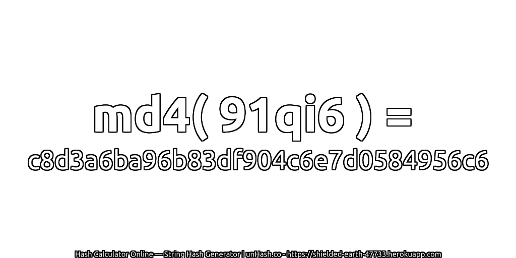 md4( 91qi6 ) = c8d3a6ba96b83df904c6e7d0584956c6 | unHash.co