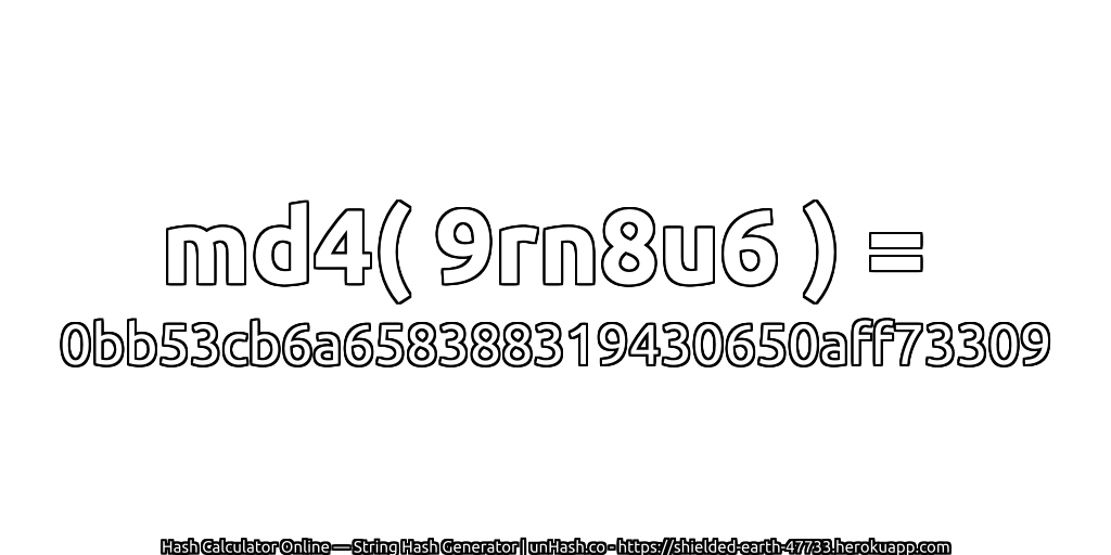 md4( 9rn8u6 ) = 0bb53cb6a658388319430650aff73309 | unHash.co