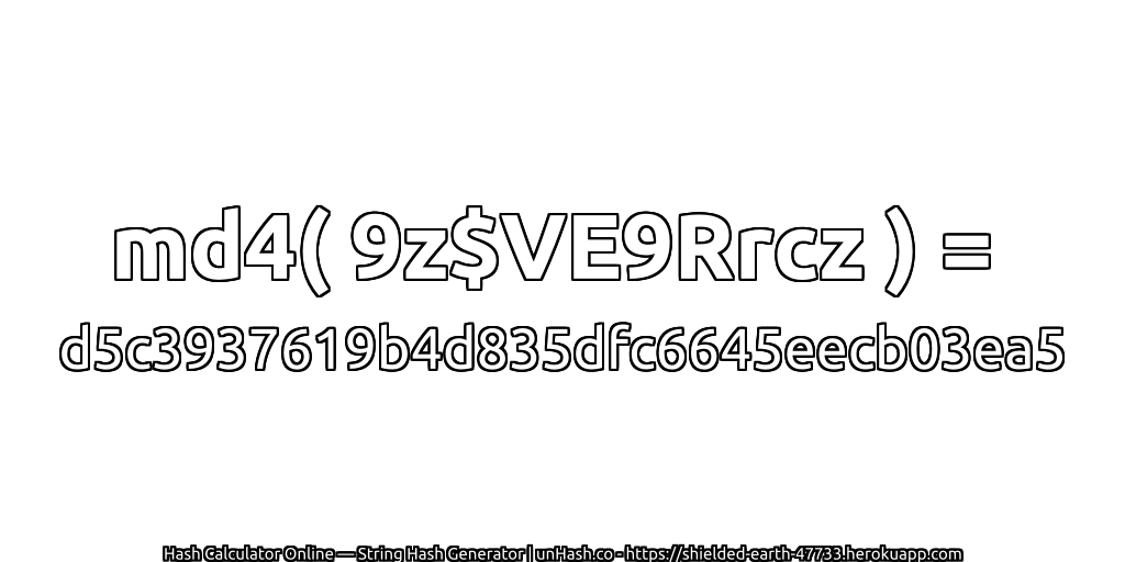 md4( 9z$VE9Rrcz ) = d5c3937619b4d835dfc6645eecb03ea5 | unHash.co