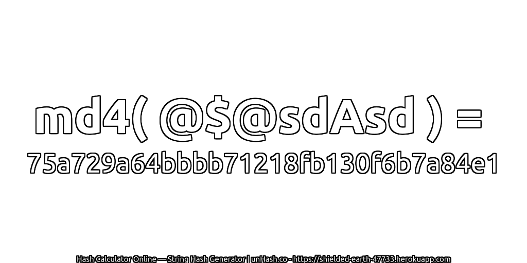 md4( @$@sdAsd ) = 75a729a64bbbb71218fb130f6b7a84e1 | unHash.co