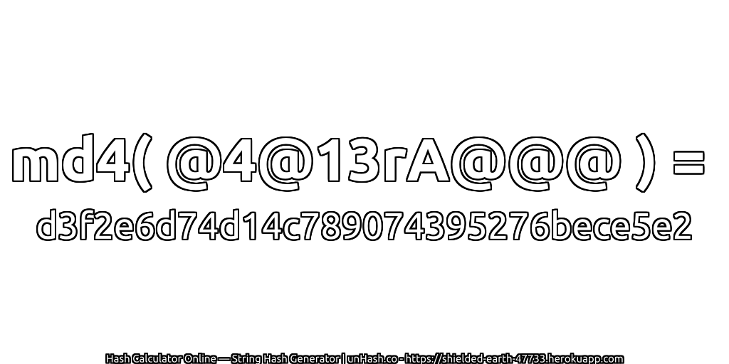 md4( @4@13rA@@@ ) = d3f2e6d74d14c789074395276bece5e2 | unHash.co