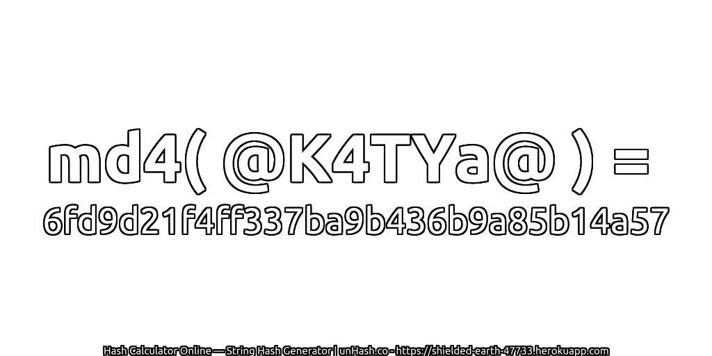 md4( @K4TYa@ ) = 6fd9d21f4ff337ba9b436b9a85b14a57 | unHash.co