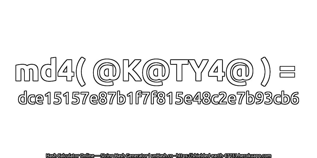 md4( @K@TY4@ ) = dce15157e87b1f7f815e48c2e7b93cb6 | unHash.co