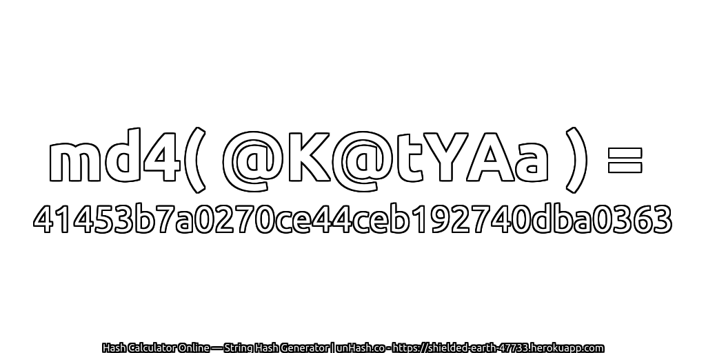 md4( @K@tYAa ) = 41453b7a0270ce44ceb192740dba0363 | unHash.co