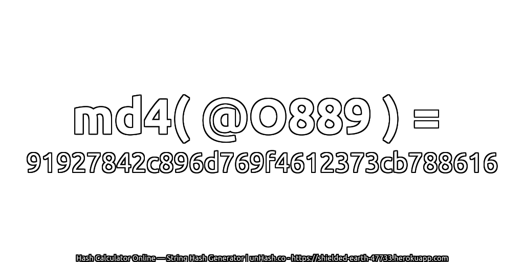 md4( @O889 ) = 91927842c896d769f4612373cb788616 | unHash.co