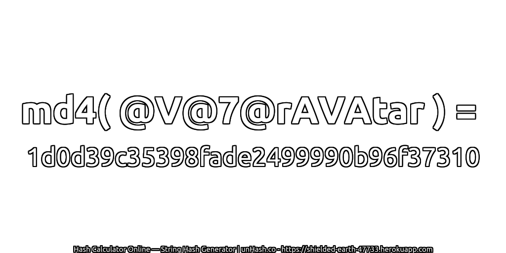 md4( @V@7@rAVAtar ) = 1d0d39c35398fade2499990b96f37310 | unHash.co