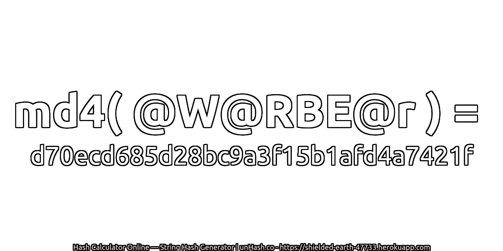 md4( @W@RBE@r ) = d70ecd685d28bc9a3f15b1afd4a7421f | unHash.co