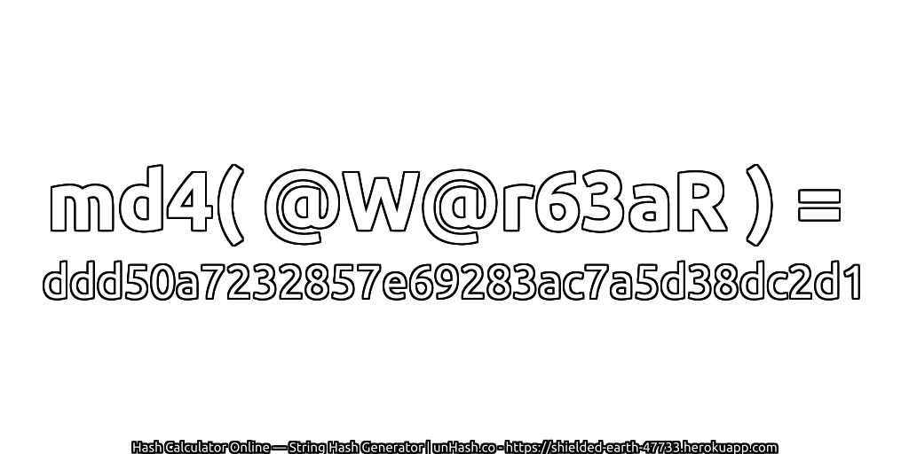 md4( @W@r63aR ) = ddd50a7232857e69283ac7a5d38dc2d1 | unHash.co