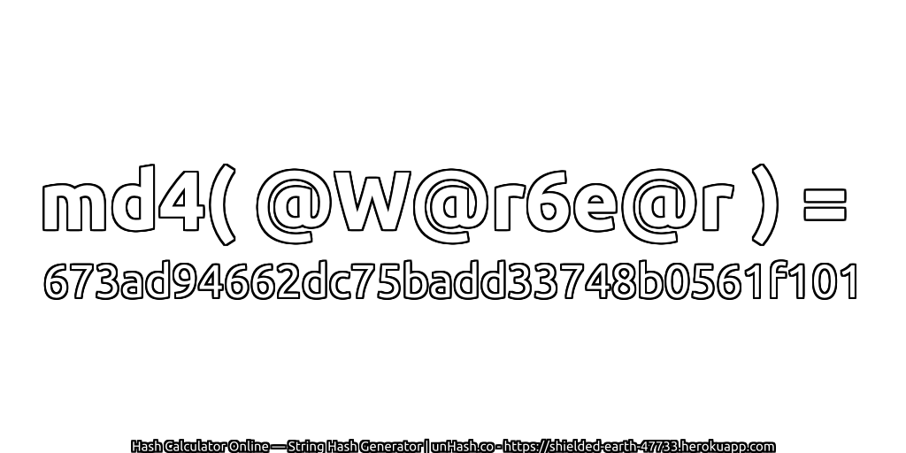 md4( @W@r6e@r ) = 673ad94662dc75badd33748b0561f101 | unHash.co