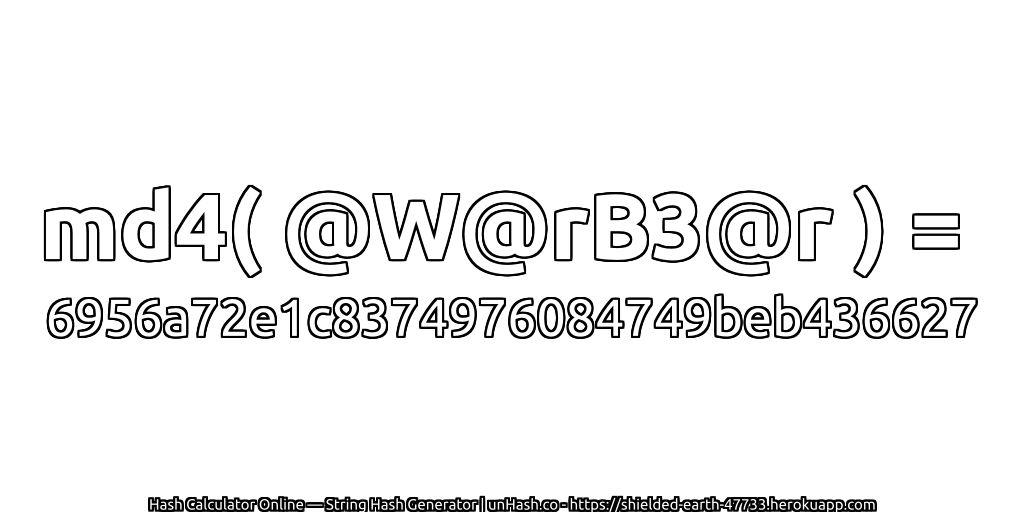md4( @W@rB3@r ) = 6956a72e1c8374976084749beb436627 | unHash.co