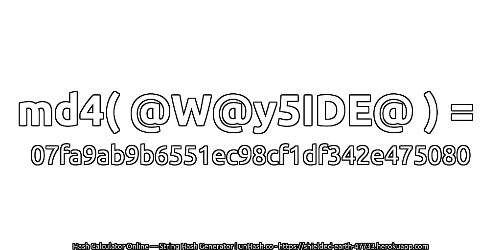 md4( @W@y5IDE@ ) = 07fa9ab9b6551ec98cf1df342e475080 | unHash.co