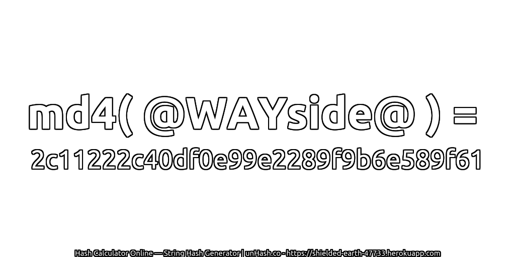 md4( @WAYside@ ) = 2c11222c40df0e99e2289f9b6e589f61 | unHash.co