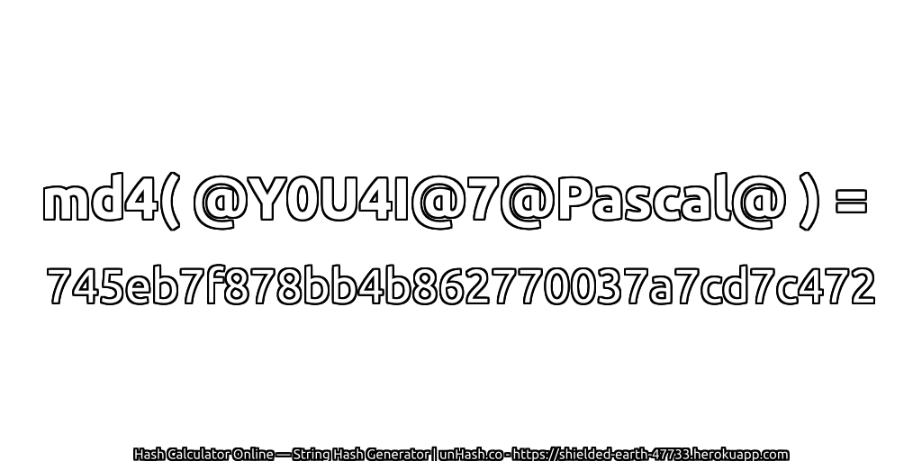 md4( @Y0U4I@7@Pascal@ ) = 745eb7f878bb4b862770037a7cd7c472 | unHash.co