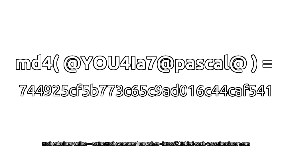 md4( @YOU4Ia7@pascal@ ) = 744925cf5b773c65c9ad016c44caf541 | unHash.co