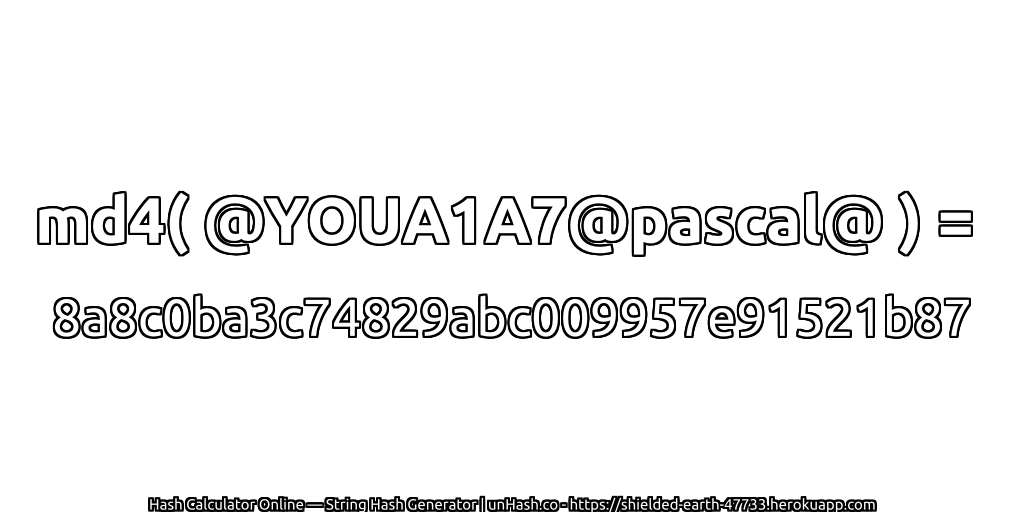 md4( @YOUA1A7@pascal@ ) = 8a8c0ba3c74829abc009957e91521b87 | unHash.co