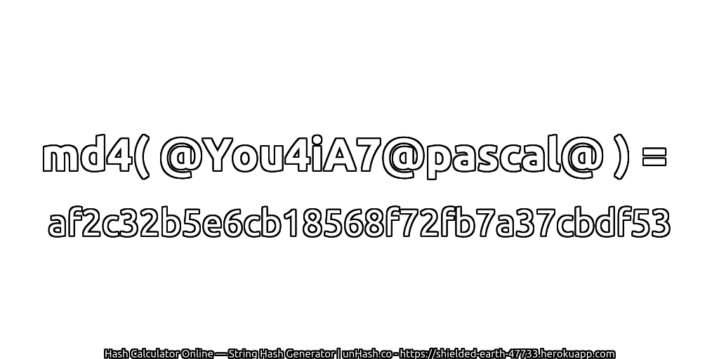 md4( @You4iA7@pascal@ ) = af2c32b5e6cb18568f72fb7a37cbdf53 | unHash.co