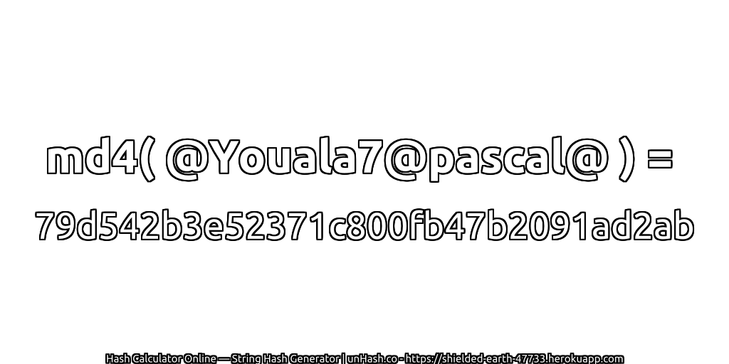 md4( @Youala7@pascal@ ) = 79d542b3e52371c800fb47b2091ad2ab | unHash.co