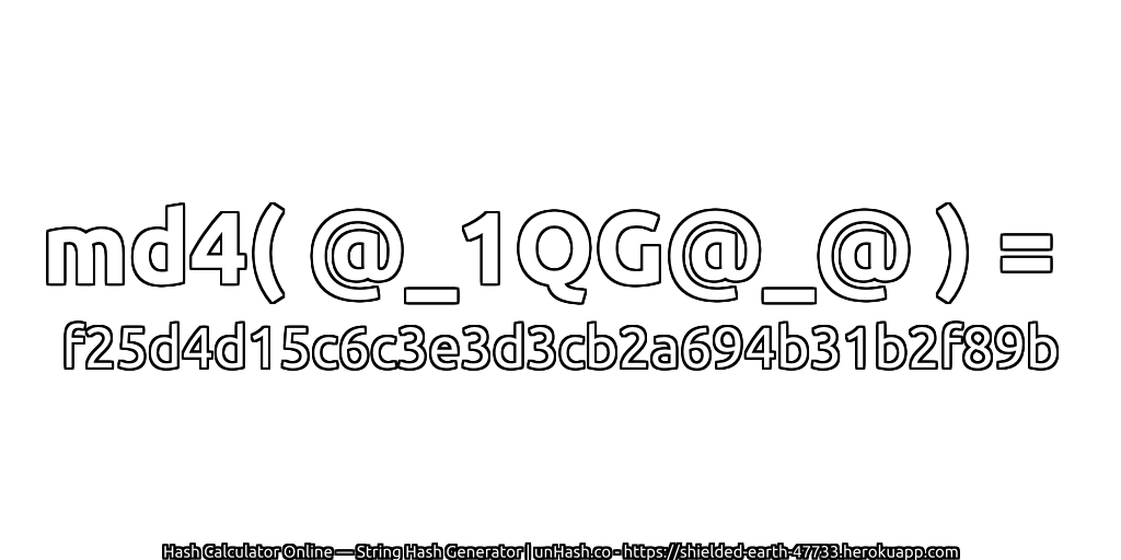 md4( @_1QG@_@ ) = f25d4d15c6c3e3d3cb2a694b31b2f89b | unHash.co