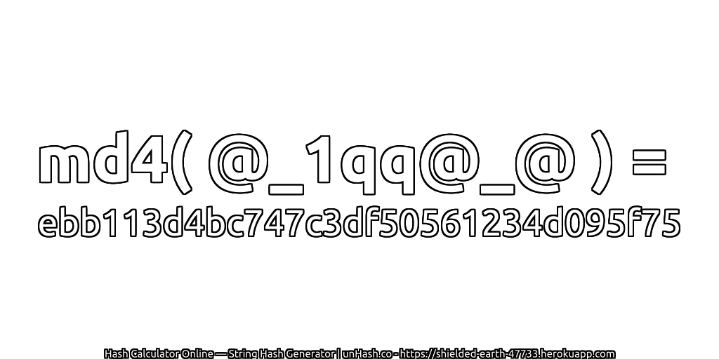 md4( @_1qq@_@ ) = ebb113d4bc747c3df50561234d095f75 | unHash.co