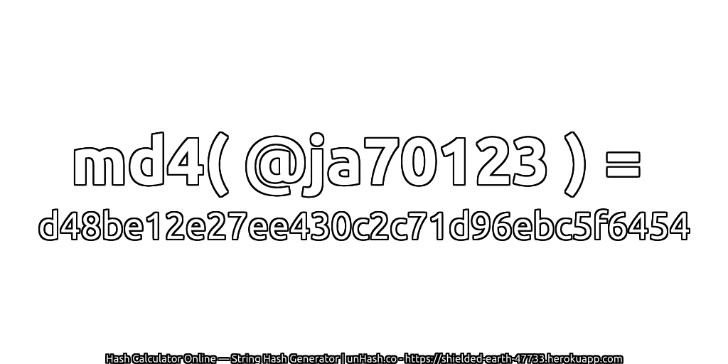 md4( @ja70123 ) = d48be12e27ee430c2c71d96ebc5f6454 | unHash.co