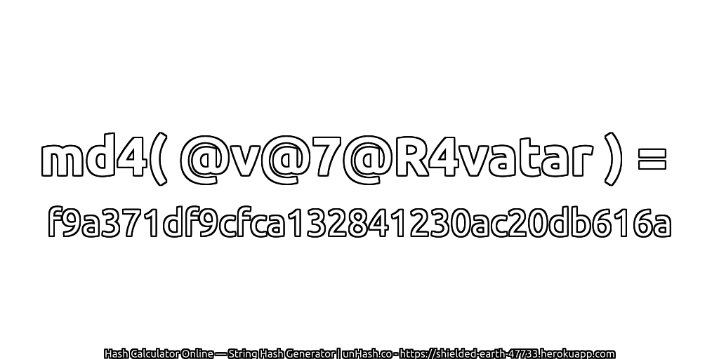 md4( @v@7@R4vatar ) = f9a371df9cfca132841230ac20db616a | unHash.co