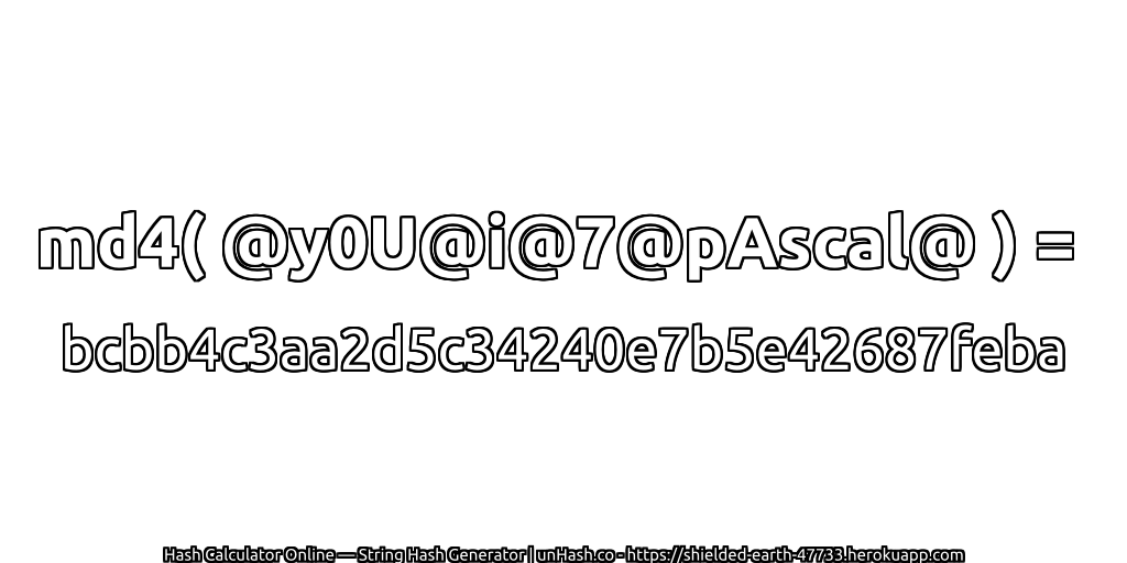 md4( @y0U@i@7@pAscal@ ) = bcbb4c3aa2d5c34240e7b5e42687feba | unHash.co