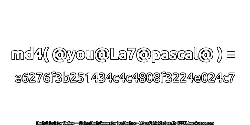 md4( @you@La7@pascal@ ) = e6276f3b251434c4c4808f3224e024c7 | unHash.co