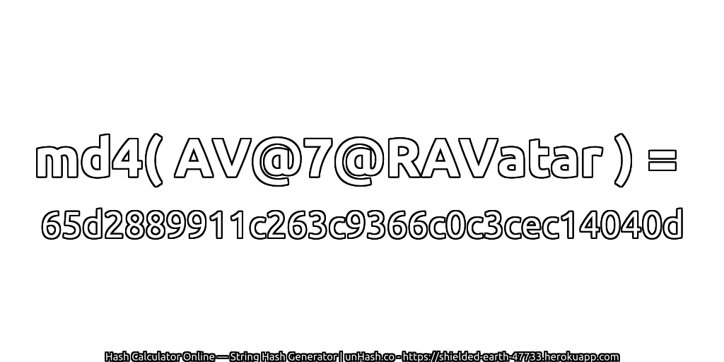 md4( AV@7@RAVatar ) = 65d2889911c263c9366c0c3cec14040d | unHash.co