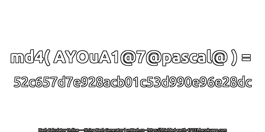 md4( AYOuA1@7@pascal@ ) = 52c657d7e928acb01c53d990e96e28dc | unHash.co