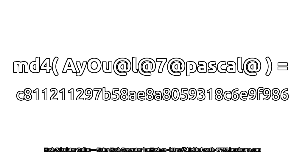 md4( AyOu@l@7@pascal@ ) = c811211297b58ae8a8059318c6e9f986 | unHash.co