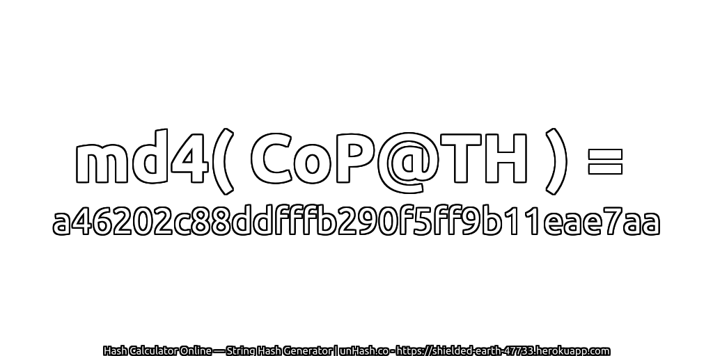 md4( CoP@TH ) = a46202c88ddfffb290f5ff9b11eae7aa | unHash.co