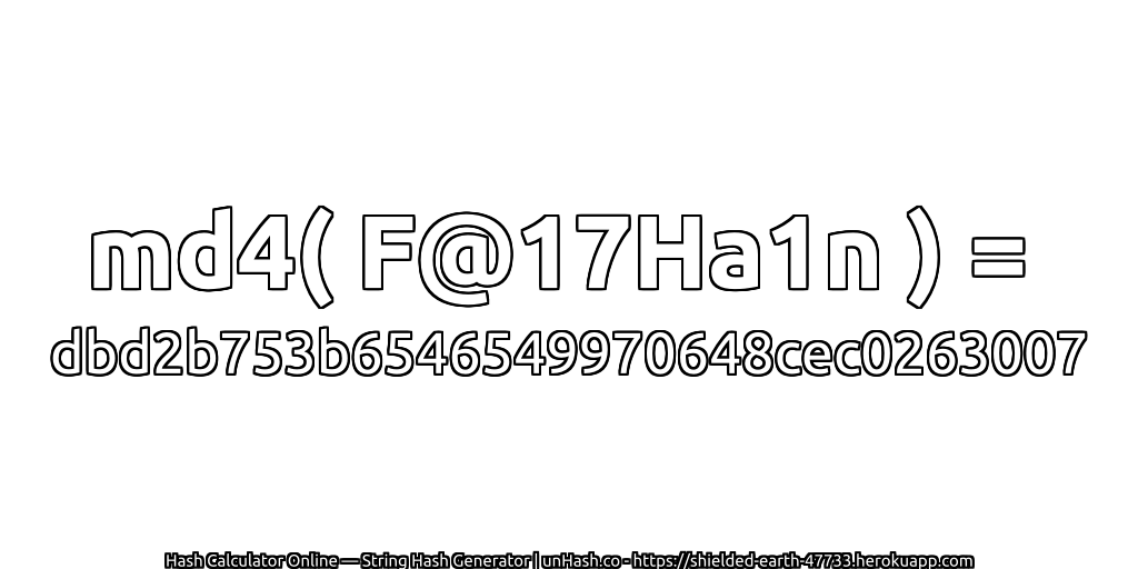 md4( F@17Ha1n ) = dbd2b753b6546549970648cec0263007 | unHash.co