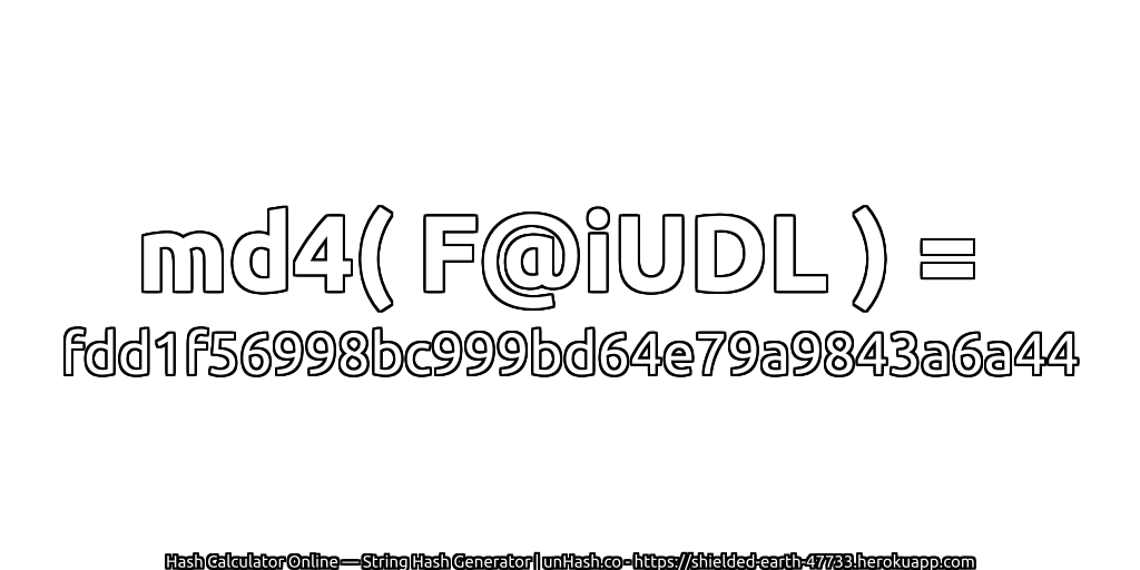 md4( F@iUDL ) = fdd1f56998bc999bd64e79a9843a6a44 | unHash.co