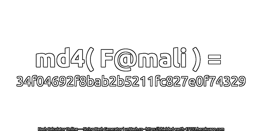md4( F@mali ) = 34f04692f8bab2b5211fc827e0f74329 | unHash.co