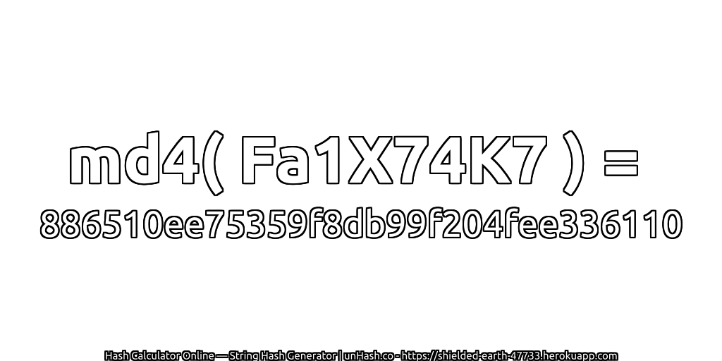 md4( Fa1X74K7 ) = 886510ee75359f8db99f204fee336110 | unHash.co