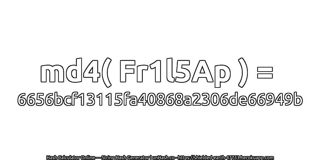 md4( Fr1l5Ap ) = 6656bcf13115fa40868a2306de66949b | unHash.co
