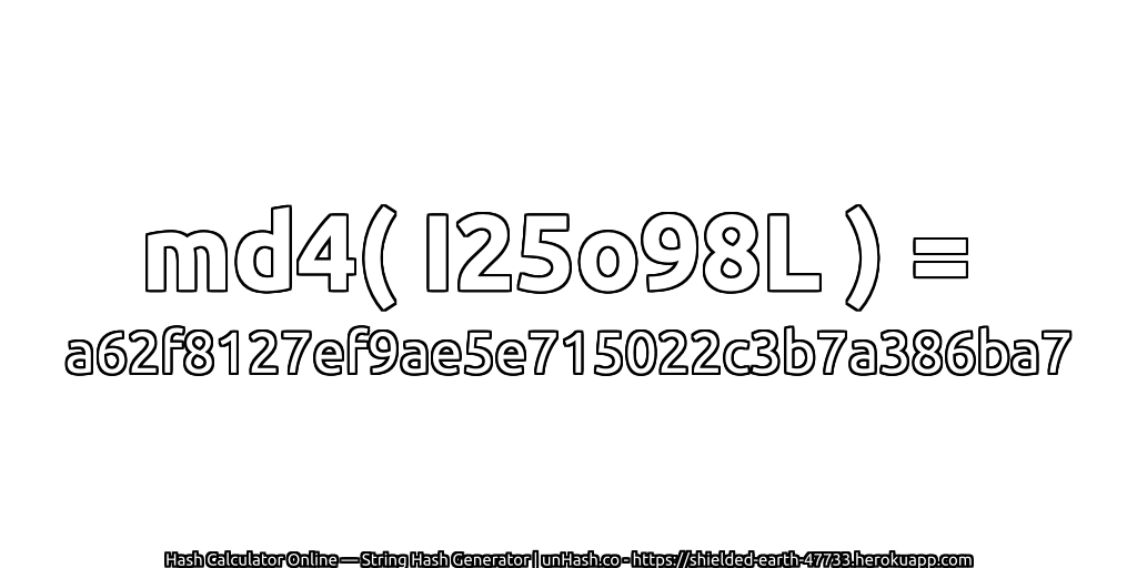 md4( I25o98L ) = a62f8127ef9ae5e715022c3b7a386ba7 | unHash.co
