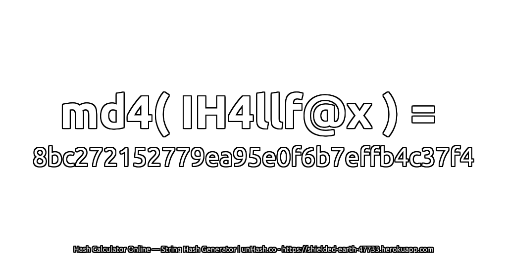 md4( IH4llf@x ) = 8bc272152779ea95e0f6b7effb4c37f4 | unHash.co
