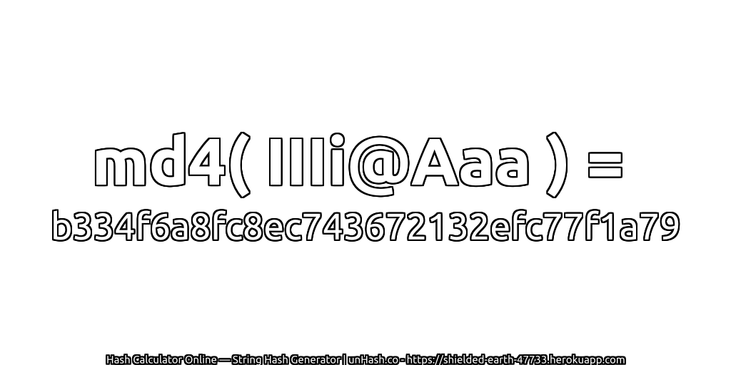 md4( IIIi@Aaa ) = b334f6a8fc8ec743672132efc77f1a79 | unHash.co