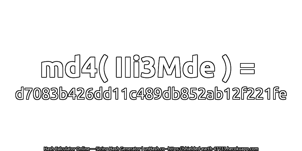 md4( IIi3Mde ) = d7083b426dd11c489db852ab12f221fe | unHash.co
