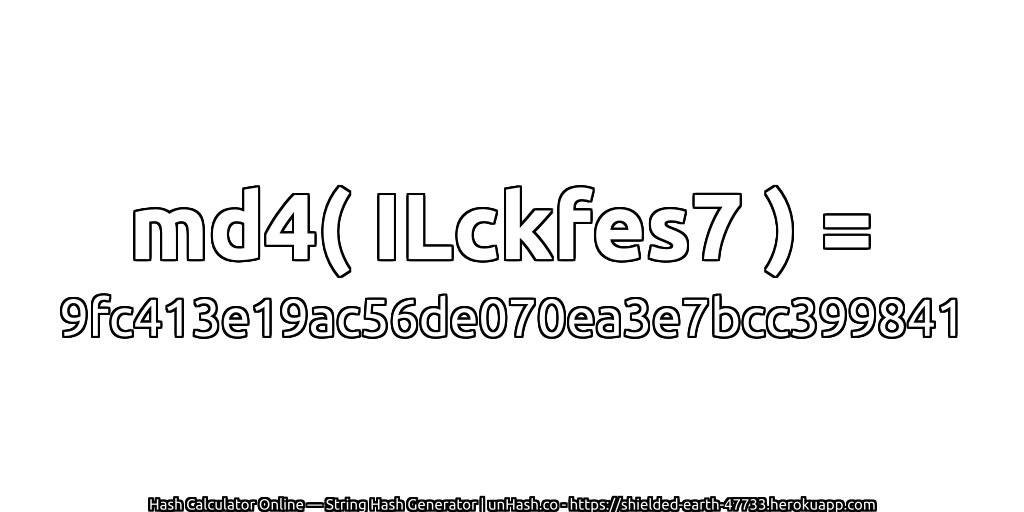 md4( ILckfes7 ) = 9fc413e19ac56de070ea3e7bcc399841 | unHash.co