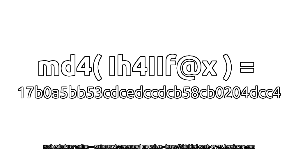 md4( Ih4IIf@x ) = 17b0a5bb53cdcedccdcb58cb0204dcc4 | unHash.co