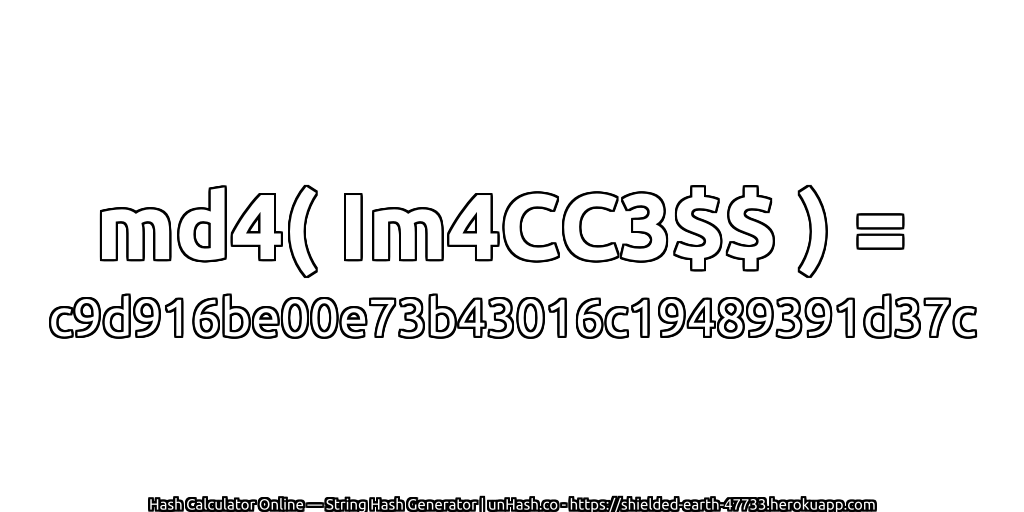md4( Im4CC3$$ ) = c9d916be00e73b43016c19489391d37c | unHash.co