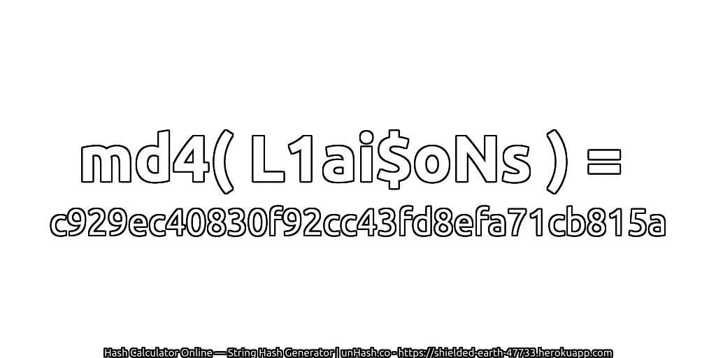 md4( L1ai$oNs ) = c929ec40830f92cc43fd8efa71cb815a | unHash.co