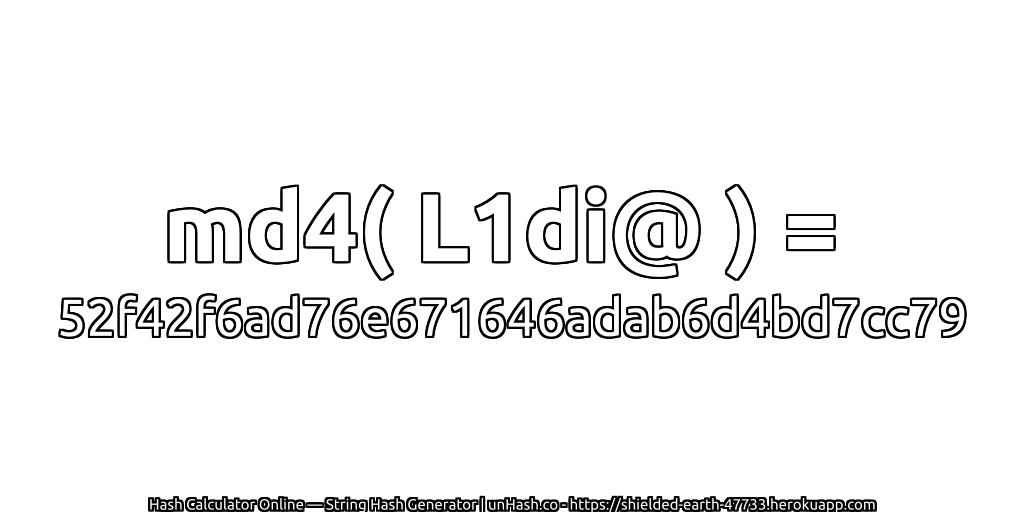 md4( L1di@ ) = 52f42f6ad76e671646adab6d4bd7cc79 | unHash.co