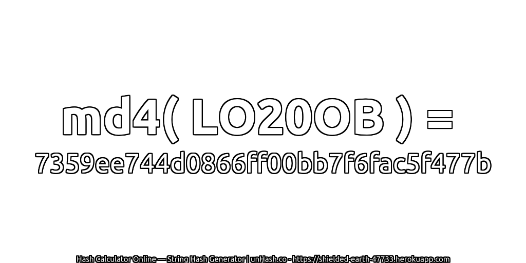 md4( LO20OB ) = 7359ee744d0866ff00bb7f6fac5f477b | unHash.co